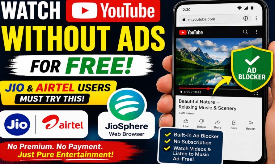Jio or Airtel User? Watch YouTube Without Ads for Free Using JioSphere Browser